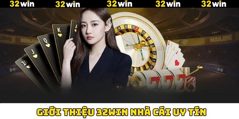 Giới thiệu tin tức quan trọng về 32Win Giới thiệu tin tức quan trọng về 32Win
