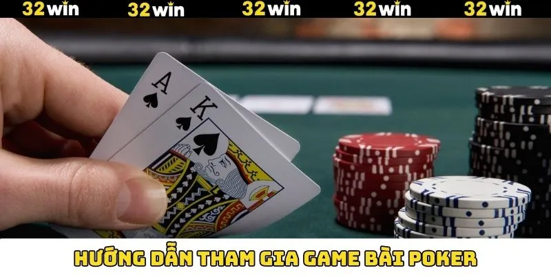 Tham gia ngay vào Poker cùng 4 bước siêu dễ dàng Tham gia ngay vào Poker cùng 4 bước siêu dễ dàng
