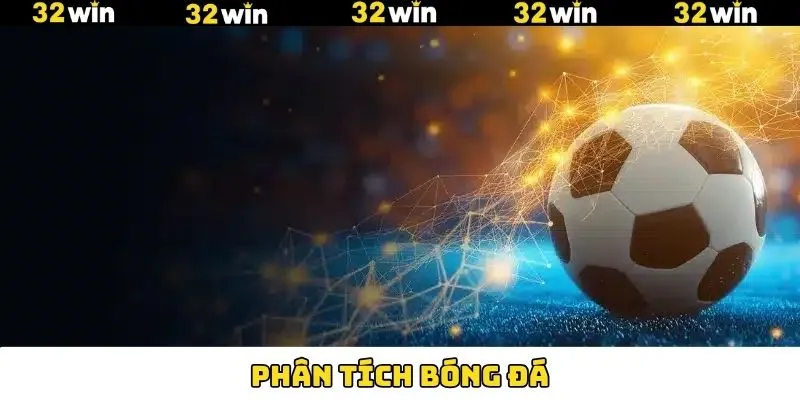 Phân Tích Bóng Đá – Yếu Tố Quyết Định Thành Công Khi Cá Cược