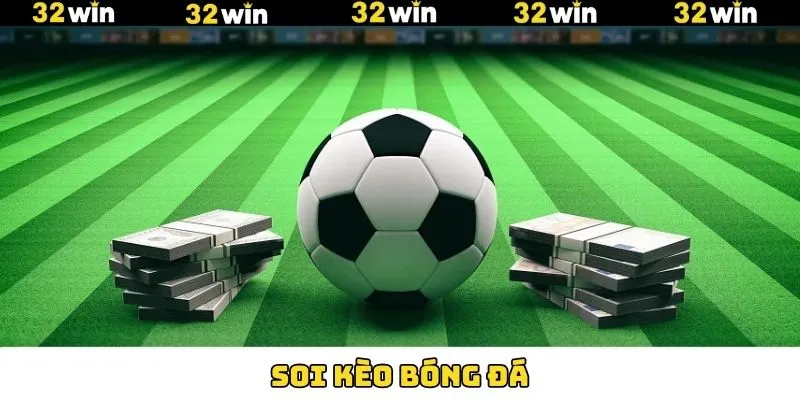 Soi Kèo Bóng Đá – Cập Nhật Kèo Nhanh, Thông Tin Đầy Đủ 