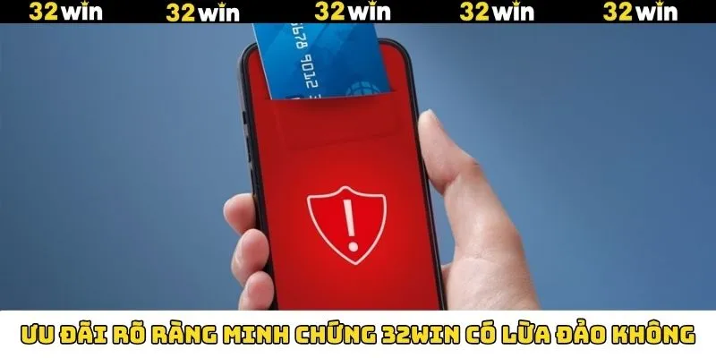 Chương trình ưu đãi trên 32win rõ ràng